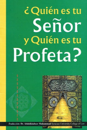 Quien es tu senor Y Quien es tu Profeta?