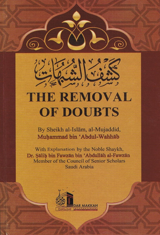 The Removal of Doubts by Sheikh Al Islam Muhammad bin Abdul Wahhab