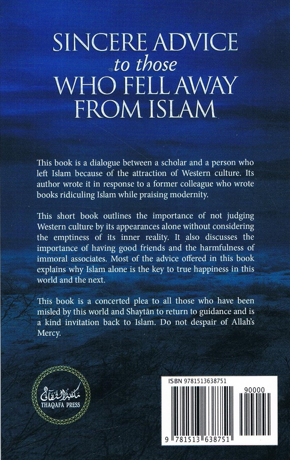 Sincere Advice to those Who Fell Away From Islam