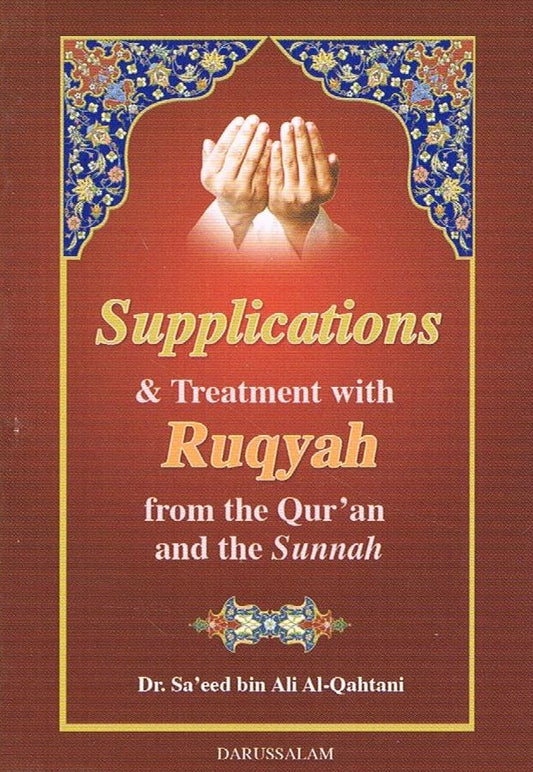 Supplications &amp; Treatment with Ruqyah from the Quran and the Sunnah