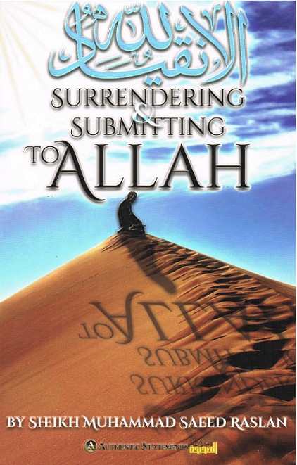 Surrendering &amp; Submitting to Allah