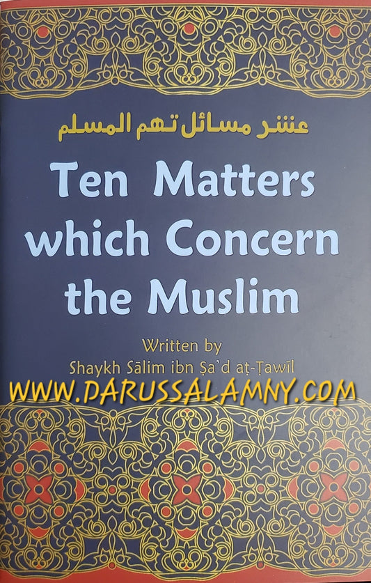 Ten Matters Which Concern the Muslim