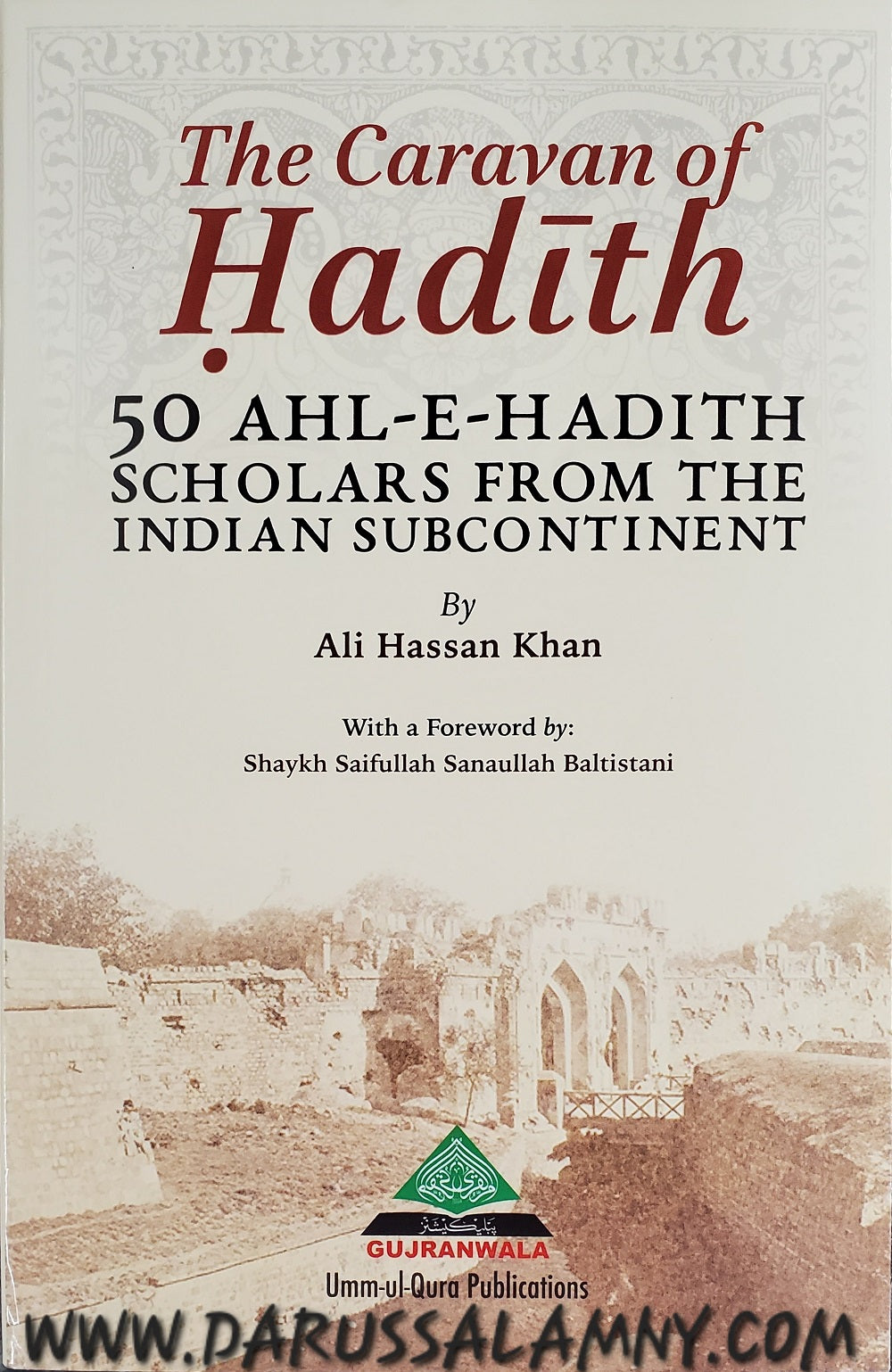 The Caravan of Hadith: 50 Ahl-E-Hadith Scholars From The Indian Subcontinent
