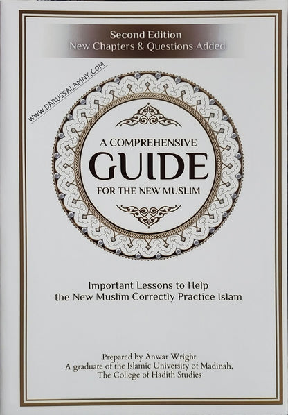 A Comprehensive Guide For The New Muslim (NEW EDITION)