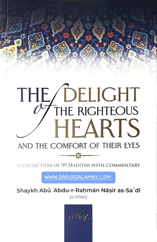 The Delight of The Righteous Hearts And The Comfort of Their Hearts