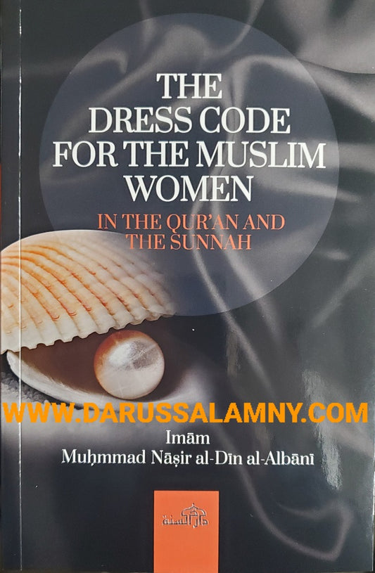 The Dress Code For The Muslim Women In The Quran And The Sunnah