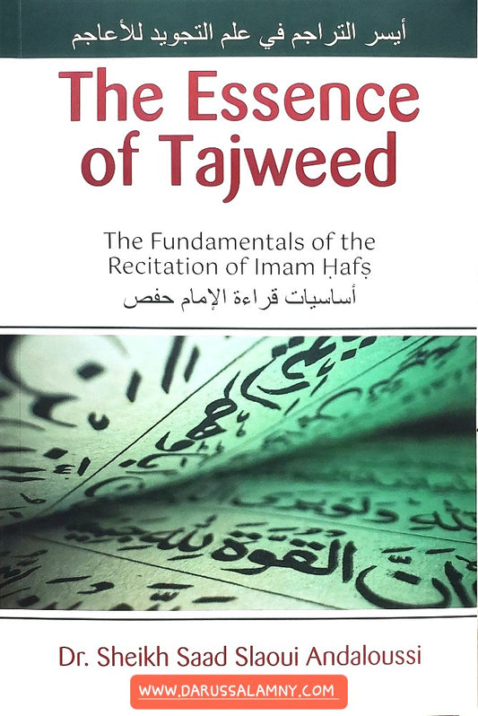 The Essence of Tajweed The Fundamentals of the Recitation of Imam Hafs