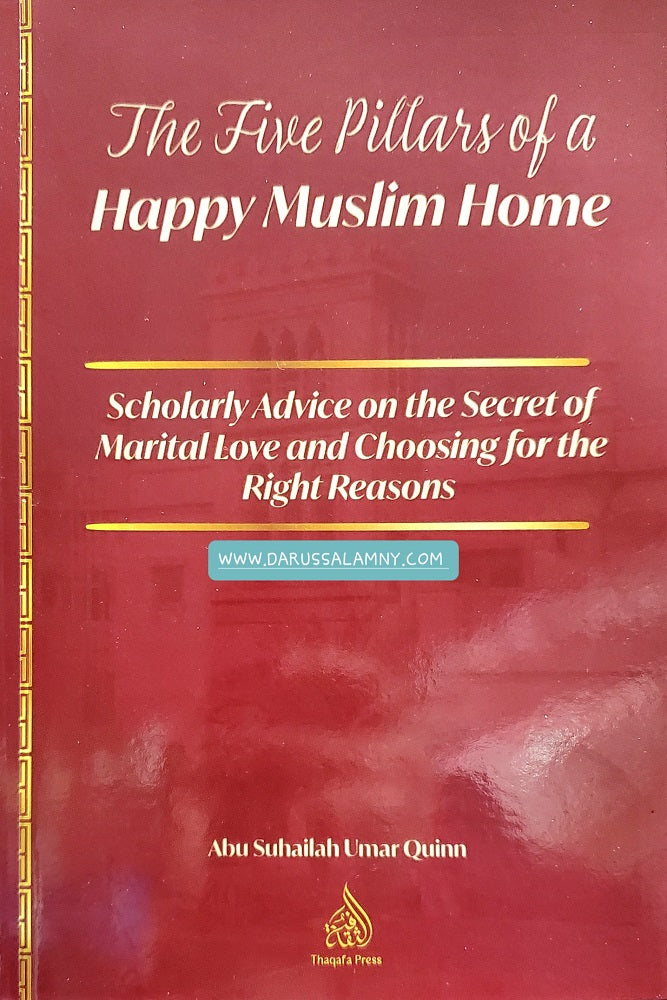The Five Pillars of a Happy Muslim Home