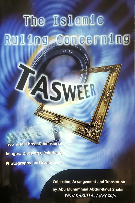The Islamic Ruling Concerning Tasweer