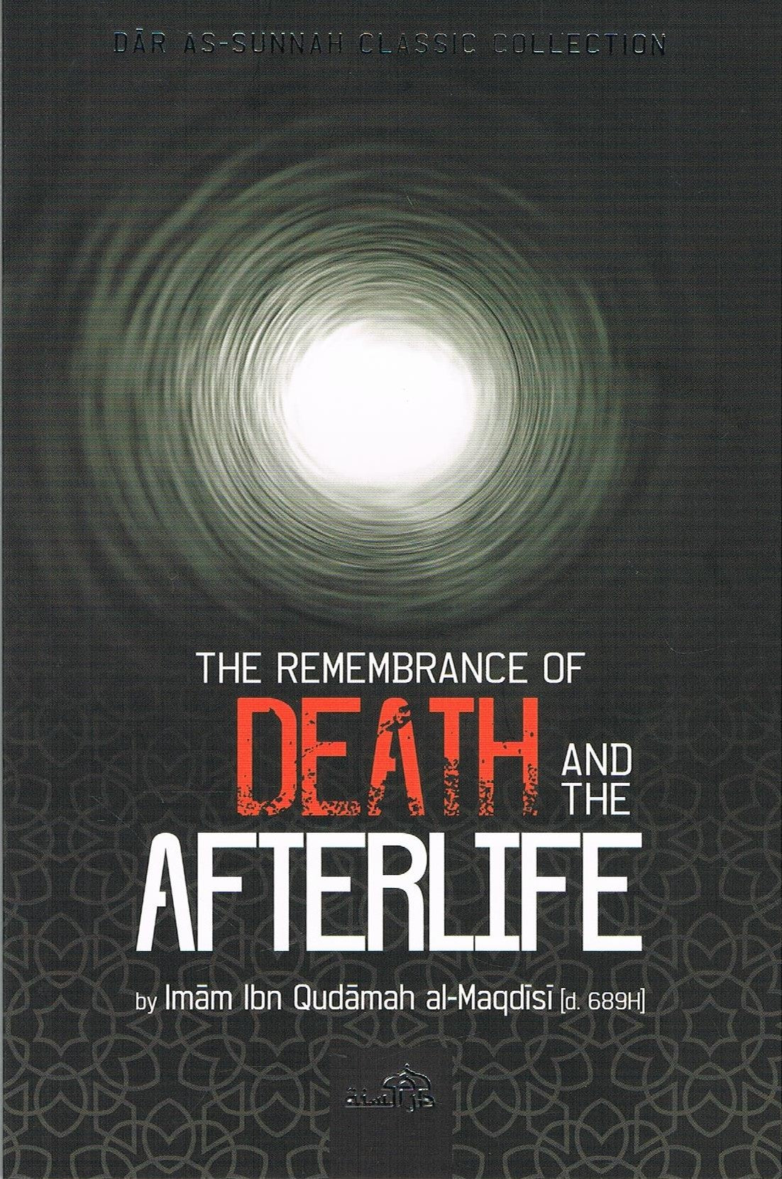 The Remembrance of Death And the Afterlife