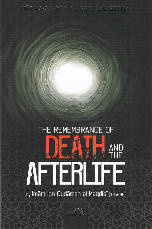 The Remembrance of Death And the Afterlife