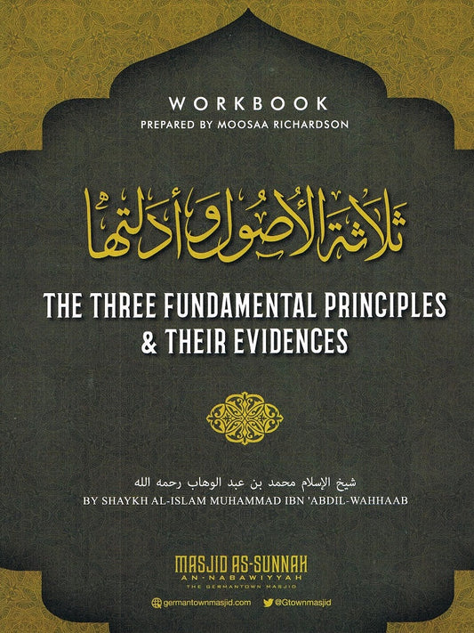 The Three Fundamental Principles &amp; Their Evidences (Workbook)