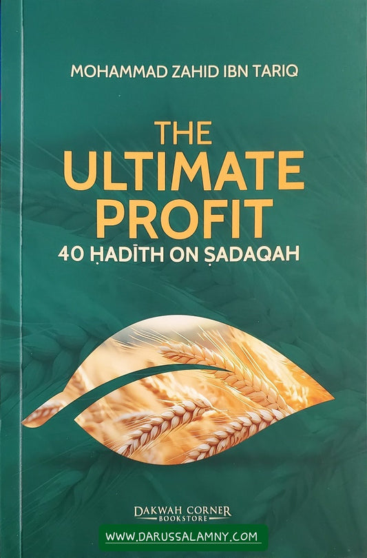 THE ULTIMATE PROFIT- 40 HADITH ON SADAQAH