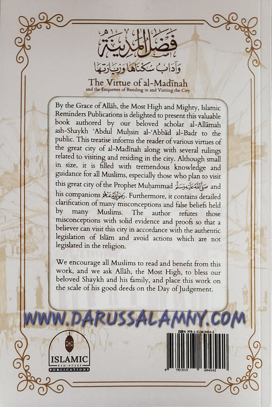 The Virtue of al-Madinah and the Etiquettes of Residing in and Visiting the City