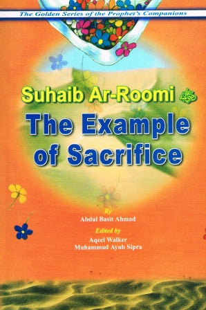 Suhaib Ar-Roomi The Example Of Sacrifice