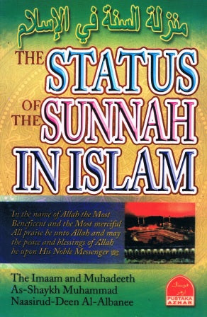 THE STATUS OF THE SUNNAH IN ISLAM