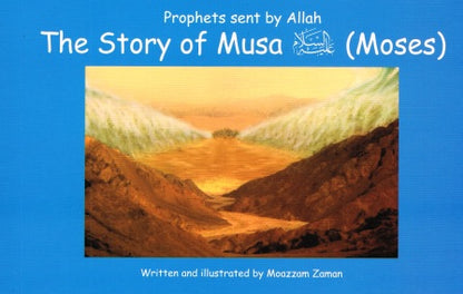 Prophets sent by Allah The story of Musa (moses)