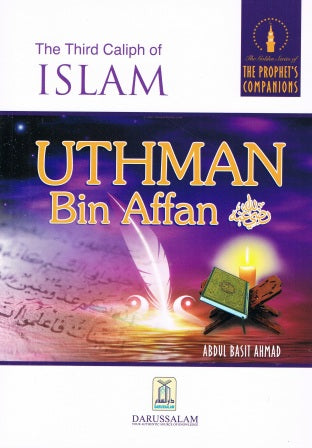 The Third Caliph of Islam Uthman Bin Affan