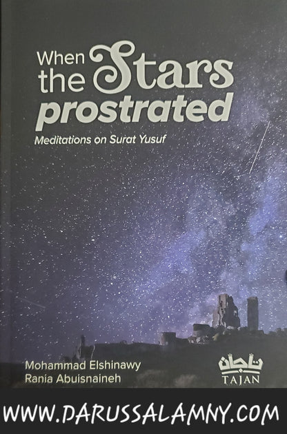 When The Stars Prostrated Meditations on Surat Yusuf