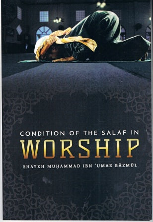 Condition of the salaf in worship
